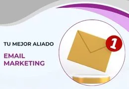 ¿Por qué el Email Marketing sigue siendo tu mejor aliado?